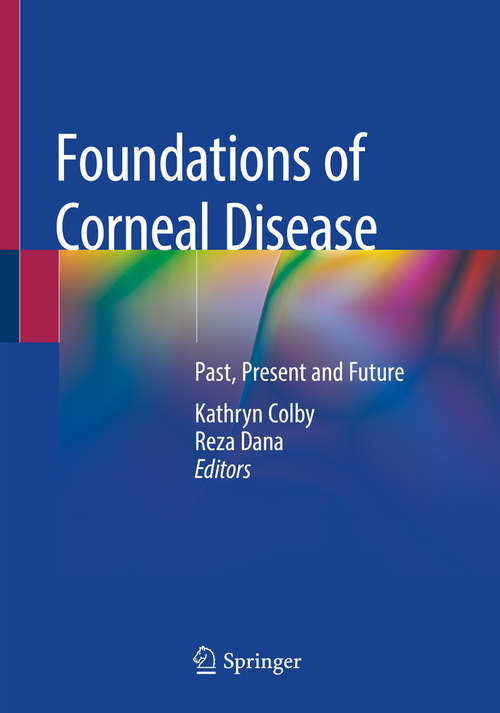 Book cover of Foundations of Corneal Disease: Past, Present and Future (1st ed. 2020)