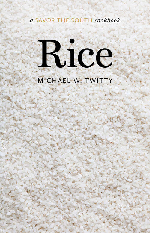 Book cover of Rice: a Savor the South cookbook (Savor the South Cookbooks)
