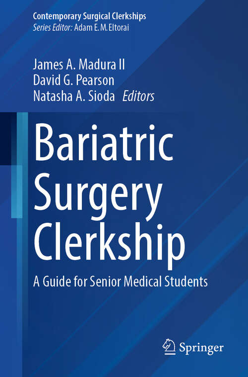 Book cover of Bariatric Surgery⁠ Clerkship: A Guide for Senior Medical Students (Contemporary Surgical Clerkships)