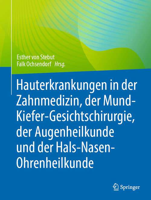 Book cover of Hauterkrankungen in der Zahnmedizin, der Mund-Kiefer-Gesichtschirurgie, der Augenheilkunde und der Hals-Nasen-Ohrenheilkunde (2023)