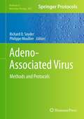 Adeno-Associated Virus: Methods and Protocols (Methods in Molecular Biology #807)