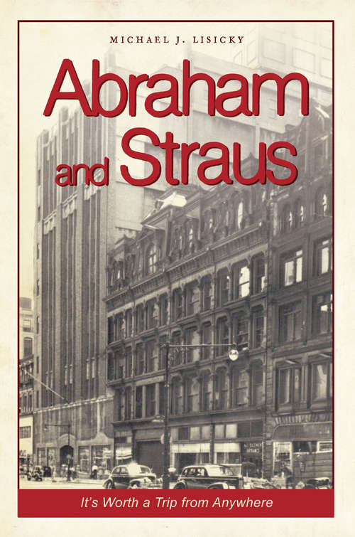 Book cover of Abraham & Straus: It's Worth a Trip from Anywhere
