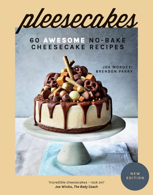 Book cover of Pleesecakes: 60 Awesome No-Bake Cheesecake Recipes