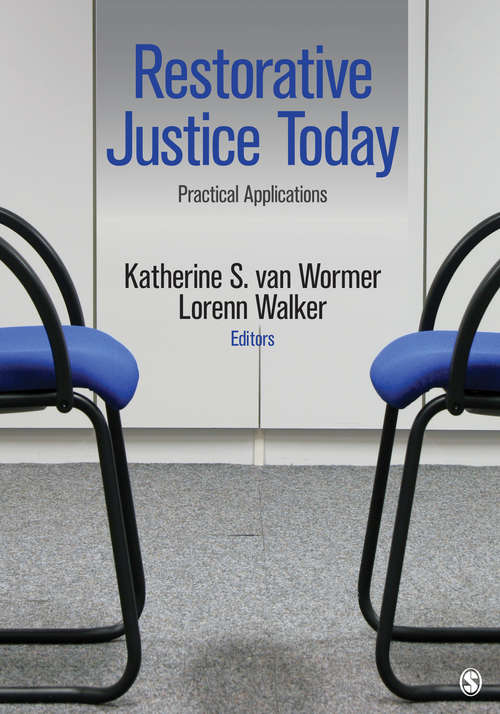 Restorative Justice Today: Practical Applications