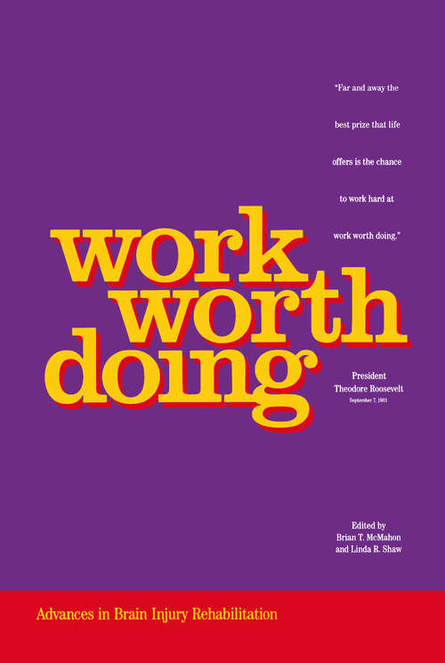 Book cover of Work Worth Doing: Advances in Brain Injury Rehabilitation
