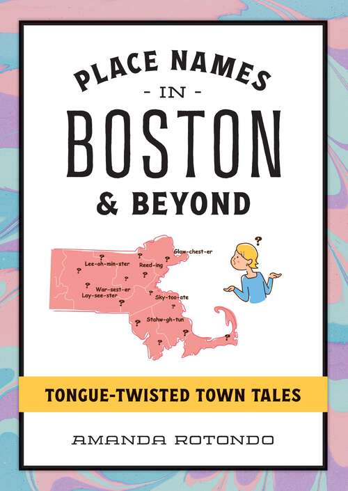 Book cover of Place Names in Boston & Beyond: Tongue-Twisted Town Tales