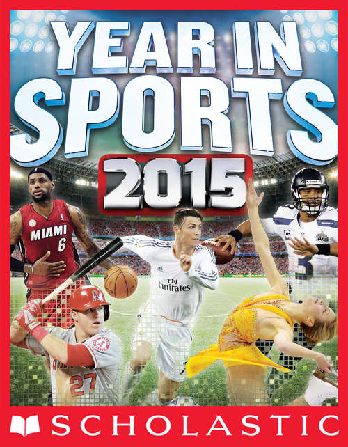 Book cover of Scholastic Year in Sports 2015