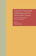 University-Community Collaborations for the Twenty-First Century: Outreach Scholarship for Youth and Families (MSU Series on Children, Youth and Families #Vol. 4)