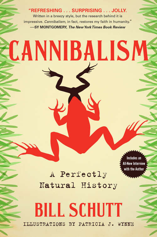 Cannibalism: A Perfectly Natural History (Wellcome Ser.)