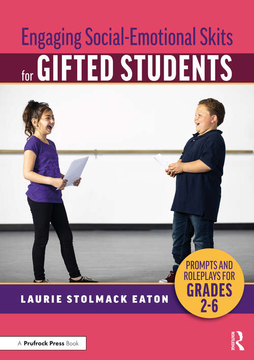 Book cover of Engaging Social-Emotional Skits for Gifted Students: Prompts and Roleplays for Grades 2-6