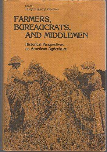 Book cover of Farmers, Bureaucrats, and Middlemen: Historical Perspectives on American Agriculture (National Archives conferences #17)