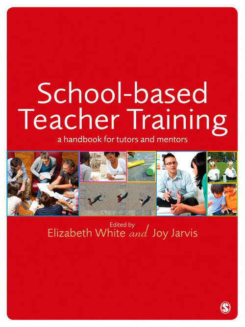 Book cover of School-based Teacher Training: A Handbook for Tutors and Mentors