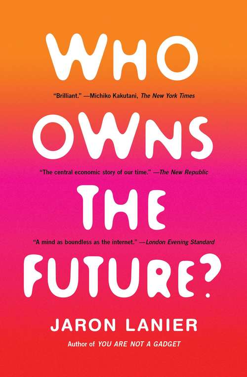 Book cover of Who Owns the Future?