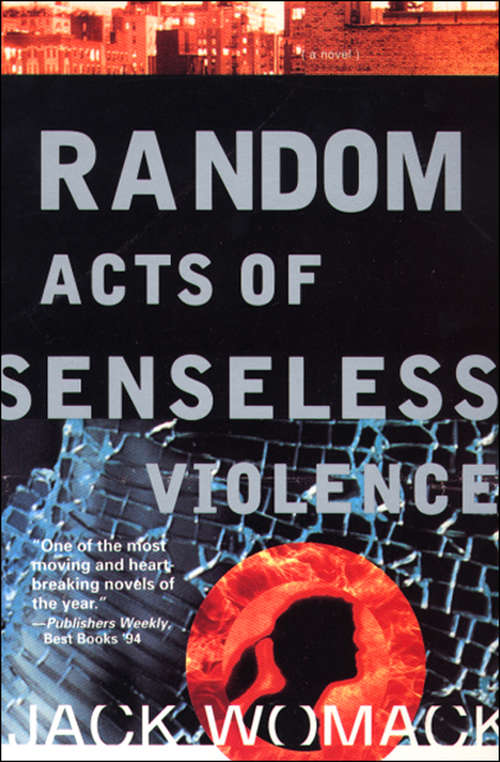 Book cover of Random Acts of Senseless Violence (Jack Womack Ser.)