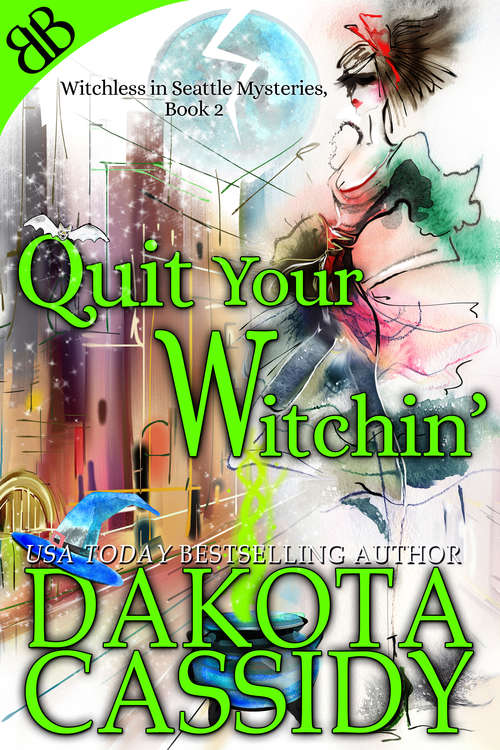Book cover of Quit Your Witchin' (Witchless In Seattle Mysteries Ser. #2)