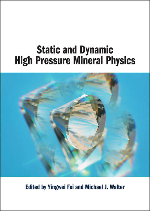 Book cover of Static and Dynamic High Pressure Mineral Physics