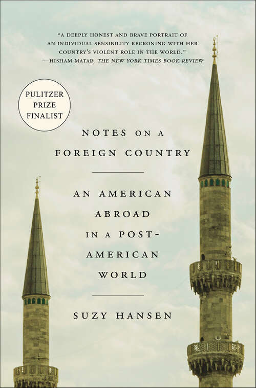 Book cover of Notes on a Foreign Country: An American Abroad in a Post-American World
