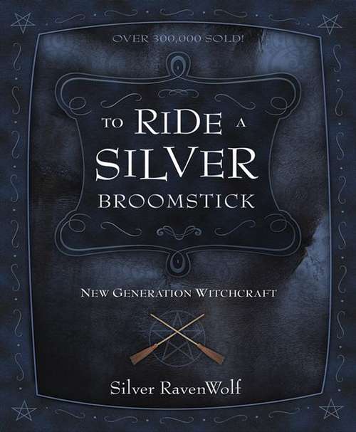 Book cover of To Ride a Silver Broomstick: New Generation Witchcraft