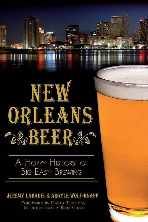 Book cover of New Orleans Beer: A Hoppy History of Big Easy Brewing (American Palate)