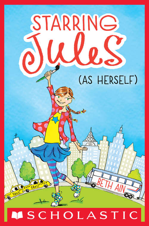 Book cover of Starring Jules #1: Starring Jules (As Herself) (Starring Jules #1)