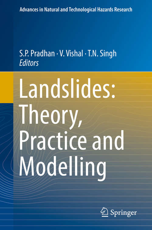 Landslides: Theory, Practice and Modelling (Advances in Natural and Technological Hazards Research #50)