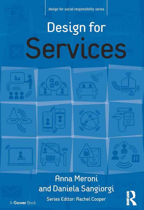 Book cover of Design for Services: Key Issues And New Directions (Design for Social Responsibility)