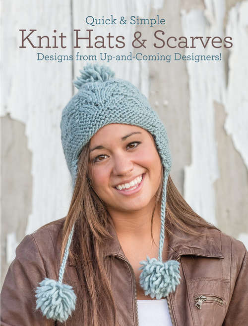 Book cover of Quick and Simple Knit Hats & Scarves