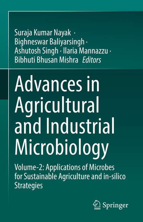 Book cover of Advances in Agricultural and Industrial Microbiology: Volume-2: Applications of Microbes for Sustainable Agriculture and in-silico Strategies (1st ed. 2022)