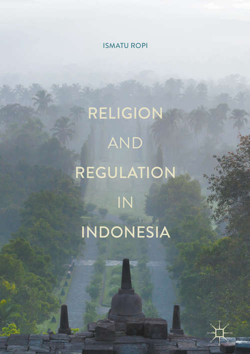 Book cover of Religion and Regulation in Indonesia