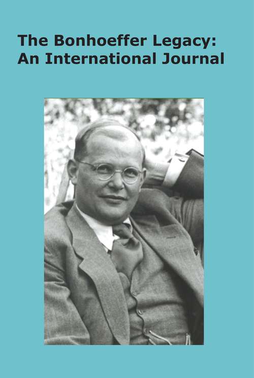 Book cover of The Bonhoeffer Legacy (6/1 2018): An International Journal