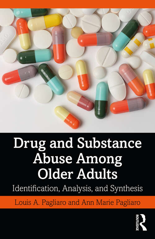 Book cover of Drug and Substance Abuse Among Older Adults: Identification, Analysis, and Synthesis