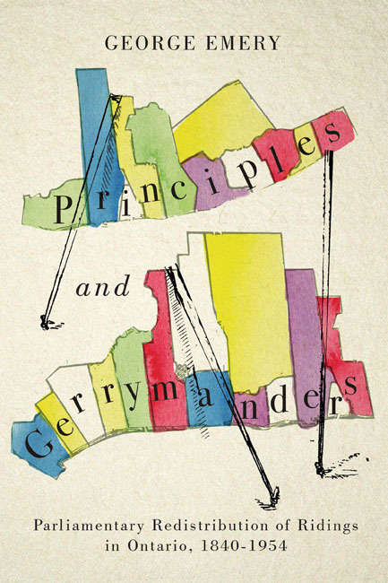Book cover of Principles and Gerrymanders: Parliamentary Redistribution of Ridings in Ontario, 1840-1973