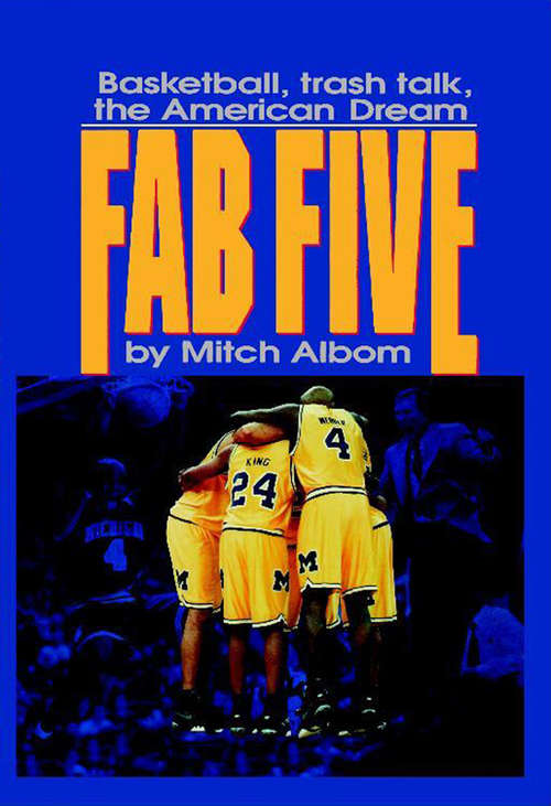 Fab Five: Basketball, Trash Talk, the American Dream