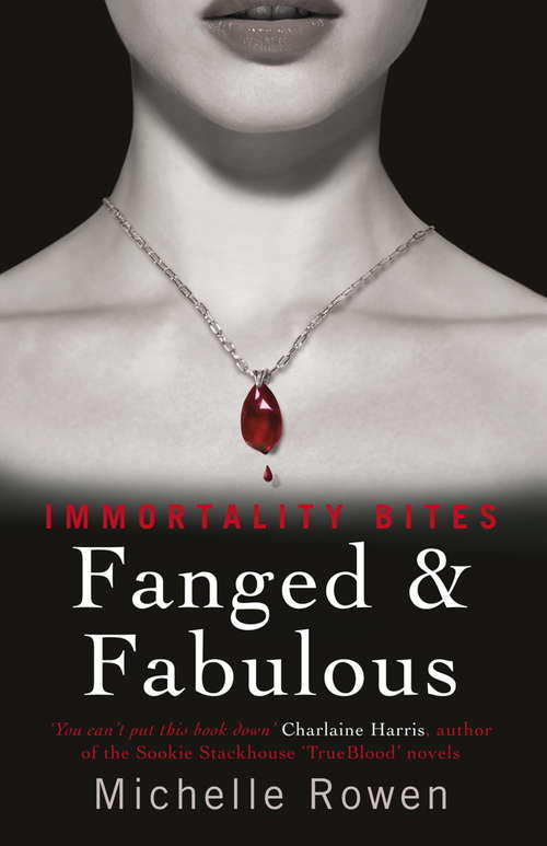 Fanged & Fabulous: An Immortality Bites Novel (IMMORTALITY BITES)