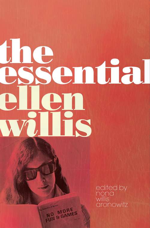 Book cover of The Essential Ellen Willis