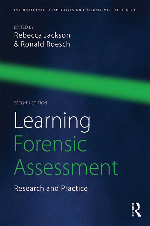 Learning Forensic Assessment: Research and Practice (International Perspectives on Forensic Mental Health)