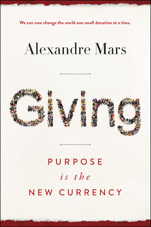 Book cover of Giving: Purpose Is the New Currency