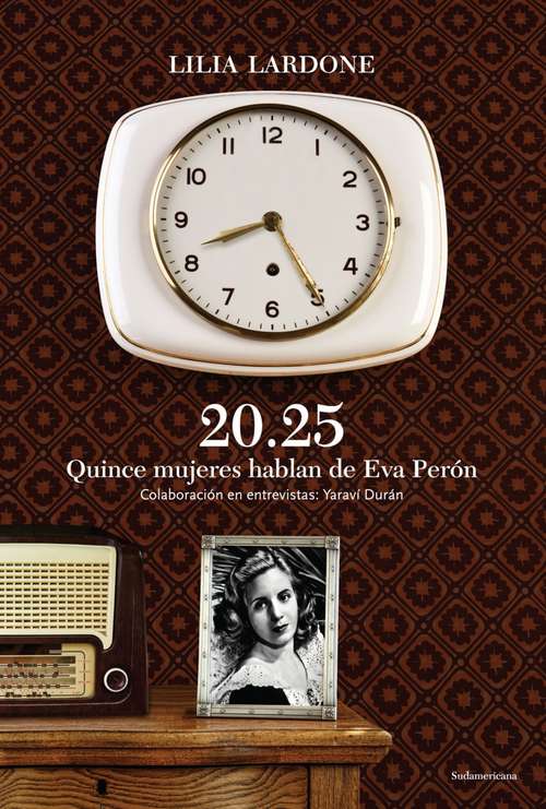 Book cover of 20.25 Quice mujeres hablan de Eva Perón