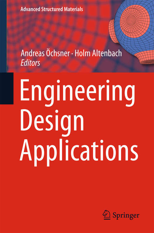 Engineering Design Applications (Advanced Structured Materials #92)