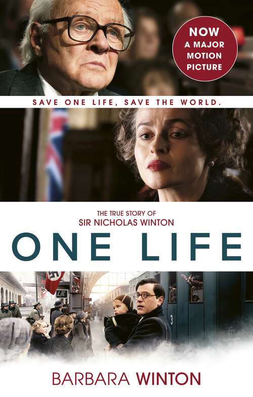 Book cover of One Life: The True Story of Sir Nicholas Winton