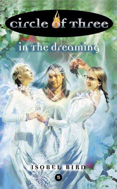 Book cover of In the Dreaming (Circle of Three Book #5)
