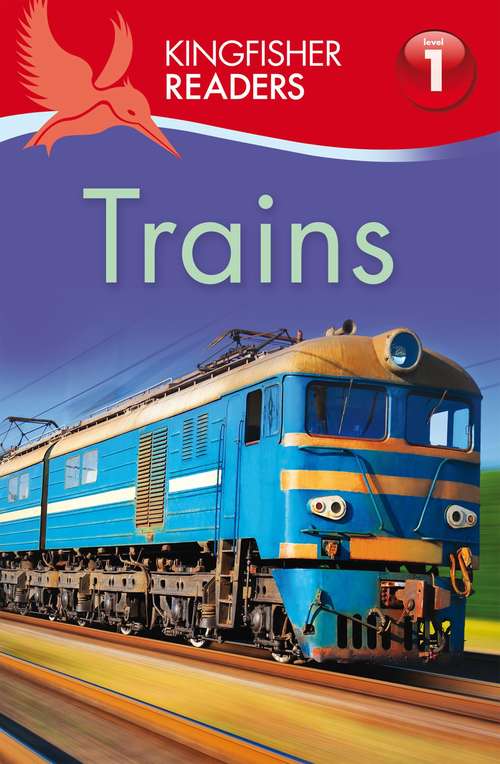 Trains (Kingfisher Readers L1)