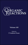 Organic Reactions (Organic Reactions #88)