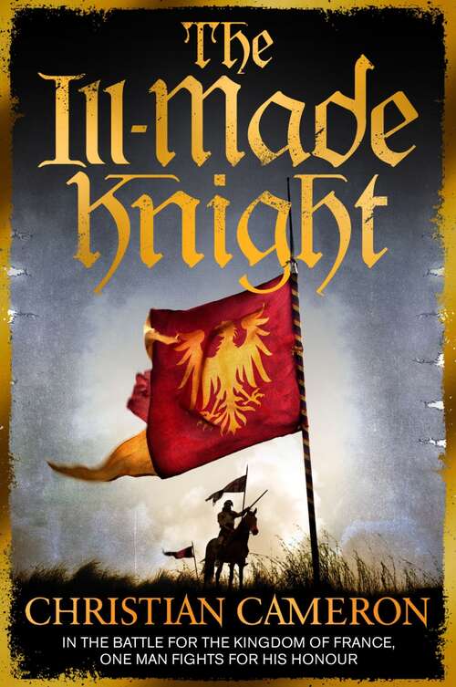 Book cover of The Ill-Made Knight (Chivalry #1)