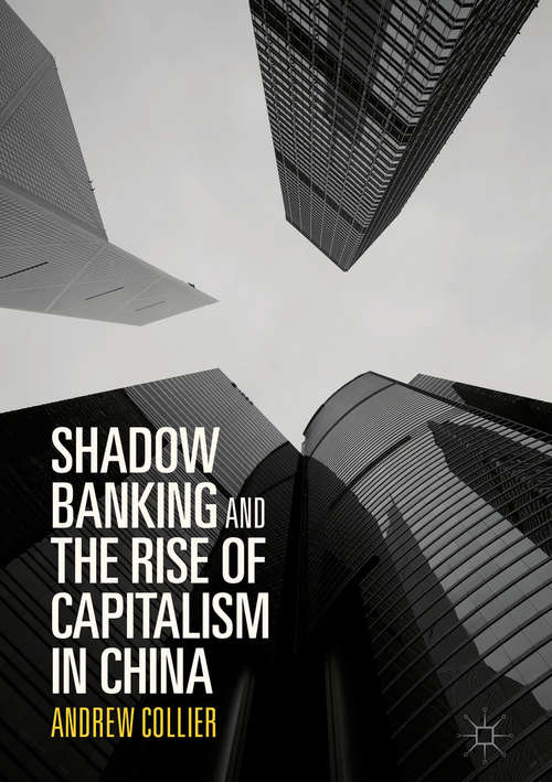 Shadow Banking and the Rise of Capitalism in China