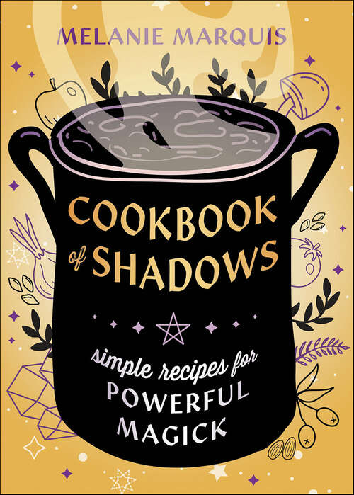 Book cover of Cookbook of Shadows: Simple Recipes for Powerful Magick