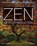 Zen of Postproduction: Stress-Free Photography Workflow and Editing
