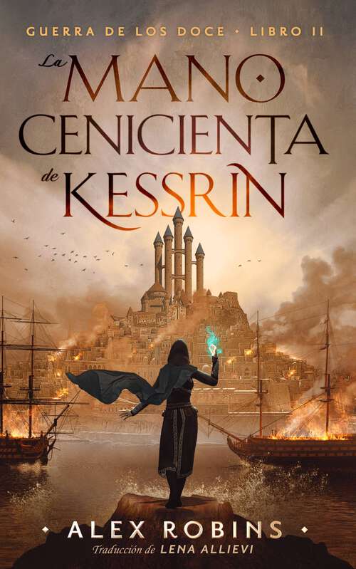 Book cover of La Mano Cenicienta de Kessrin (Guerra de los Doce #2)