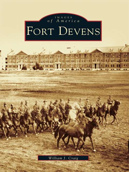 Book cover of Fort Devens (Images of America)
