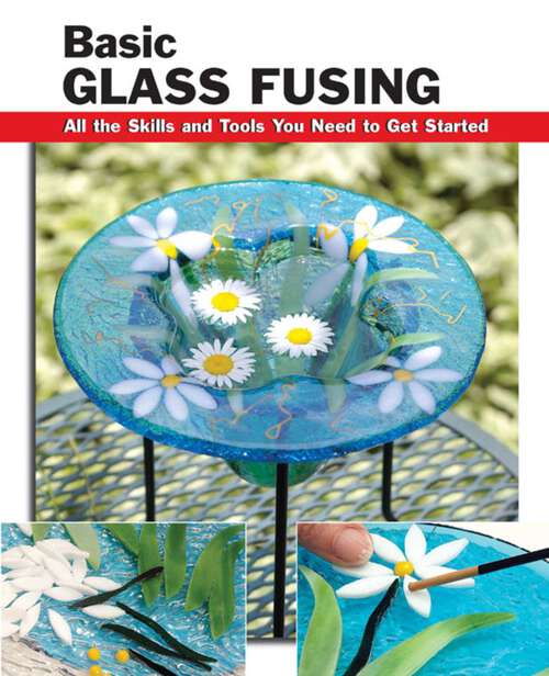 Book cover of Basic Glass Fusing (How To Basics)